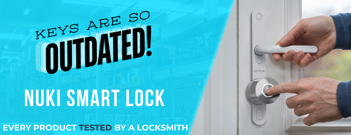 Promotional graphic for a Nuki Smart Lock showing a person's hands installing or using the lock on a white door, with large text reading 'KEYS ARE SO OUTDATED! NUKI SMART LOCK' and 'EVERY PRODUCT TESTED BY A LOCKSMITH'.